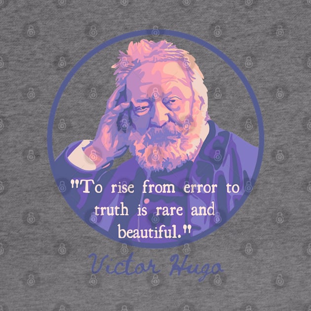 Victor Hugo Portrait and Quote by Slightly Unhinged